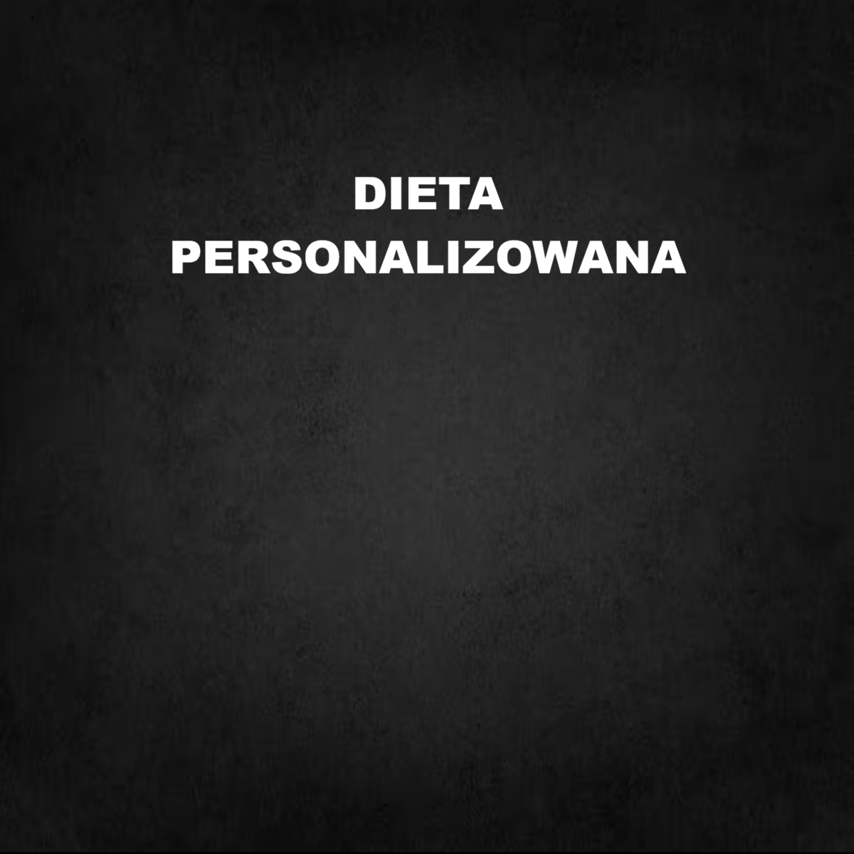 DIETA – PERSONALIZOWANA