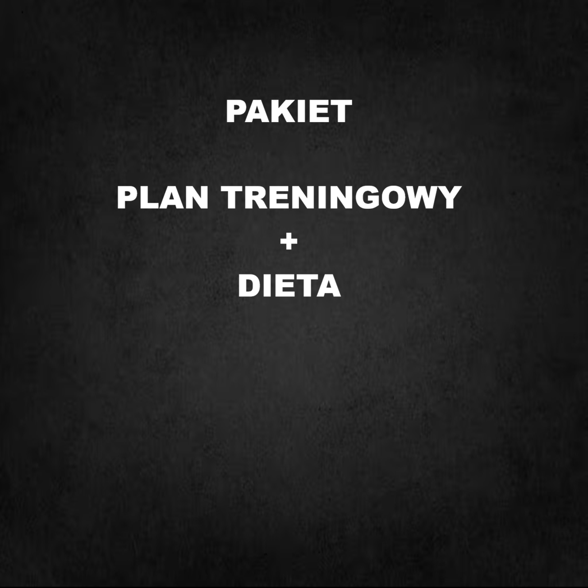 PAKIET: PLAN TRENINGOWY + DIETA (PERSONALIZOWANE)